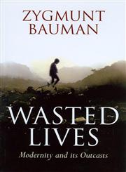 Wasted Lives Modernity and Its Outcasts,0745631649,9780745631646