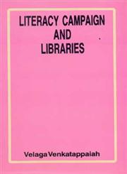 Literacy Campaign and Libraries A Handbook for Literary and Post Literacy Campaign,8170002001,9788170002000