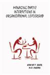 Managing Dyadic Interactions in Organizational Leadership 1st Edition,0761994831,9780761994831