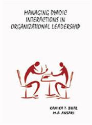 Managing Dyadic Interactions in Organizational Leadership 1st Edition,0761994831,9780761994831