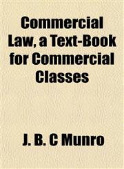 Commercial Law, a Text-Book for Commercial Classes,1151988952,9781151988959