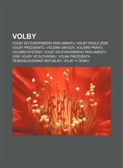 Volby Volby do Evropského parlamentu, Volby podle zemí, Volby prezidentů, Volební obvody, Volební právo, Volební systémy,1232852422,9781232852421