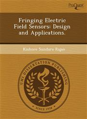 Fringing Electric Field Sensors Design and Applications.,1243726784,9781243726780