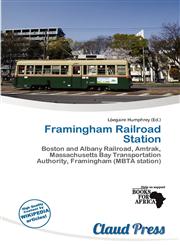 Framingham Railroad Station,620039430X,9786200394309