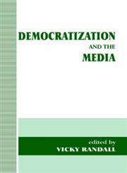 Democratization and the Media,0714644463,9780714644462