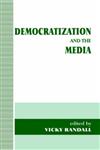 Democratization and the Media,0714644463,9780714644462