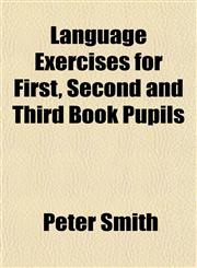 Language Exercises for First, Second and Third Book Pupils,1152993844,9781152993846
