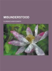 Misunderstood,1230370404,9781230370408