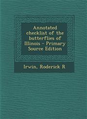 Annotated Checklist of the Butterflies of Illinois - Primary Source Edition,1294703498,9781294703495