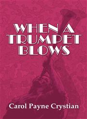 When a Trumpet Blows,1606727273,9781606727270