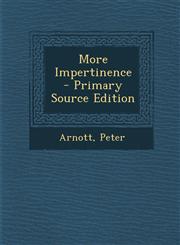 More Impertinence - Primary Source Edition,1294545450,9781294545453
