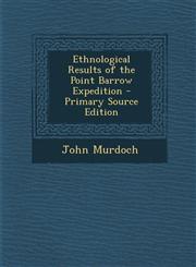 Ethnological Results of the Point Barrow Expedition - Primary Source Edition,1293815322,9781293815328
