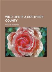 Wild Life in a Southern County,1458990117,9781458990112