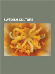 Swedish Culture NYC Midsummer, Hot Shots, Gavle Goat, Saint Lucy's Day, Cinema of Sweden, Rya, Swedish Festivities, Culture of Sweden,,1230636056,9781230636054