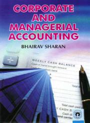 Corporate and Managerial Accounting,8178803275,9788178803272