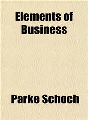 Elements of Business,1152519204,9781152519206