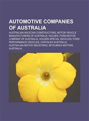 Automotive companies of Australia Australian racecar constructors, Motor vehicle manufacturers of Australia, Holden,1156399262,9781156399262