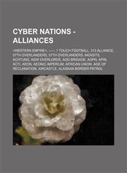 Cyber Nations - Alliances =Western Empire=, -----, 1 Touch Football, 313 Alliance, 57th Overlanders, 57th Overlanders, 64Digits, ACHTUNG, AGW Overlords, AOD Brigade, AOPN, APIN, AcTi, Aeon, Aeonic Imperium, African Union, Age of Reclamation, Aircastle, A,1234663856,9781234663858