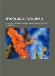 Mycologia (Volume 3),1154256855,9781154256857
