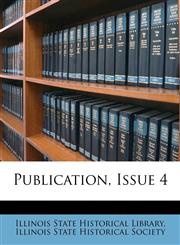 Publication, Issue 4,1148158820,9781148158822