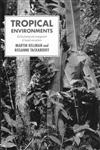 Tropical Environments: The Functioning and Management of Tropical Ecosystems (Routledge Physical Environment Series),0415116090,9780415116091