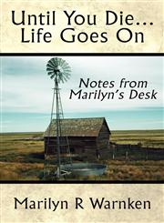 Until You Die...Life Goes on Notes from Marilyn's Desk,1462613098,9781462613090
