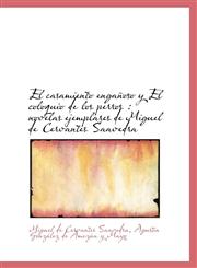 El casamiento engañoso y El coloquio de los perros novelas ejemplares de Miguel de Cervantes Saave,1116471078,9781116471076