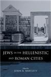 Jews in the Hellenistic and Roman Cities,0415186382,9780415186384