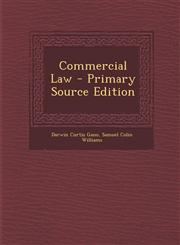 Commercial Law - Primary Source Edition,1295444836,9781295444830