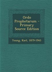 Ordo Prophetarum - Primary Source Edition,1294472186,9781294472186