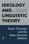 Ideology and Linguistic Theory Noam Chomsky and the Deep Structure Debates,0415117356,9780415117357