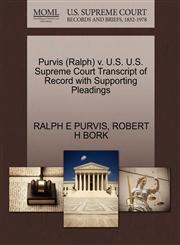 Purvis (Ralph) v. U.S. U.S. Supreme Court Transcript of Record with Supporting Pleadings,1270637231,9781270637233