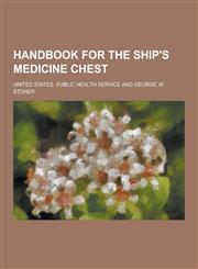 Handbook for the Ship's Medicine Chest,1230356118,9781230356112