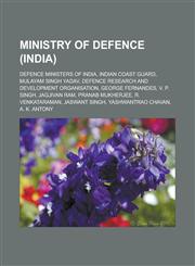 Ministry of Defence (India) Defence Ministers of India, Indian Coast Guard, Mulayam Singh Yadav, Defence Research and Development Organisation,1233115847,9781233115846