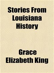 Stories From Louisiana History,1154857875,9781154857870