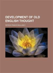Development of Old English Thought,1235787834,9781235787836