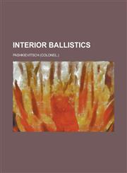 Interior Ballistics,1234877228,9781234877224