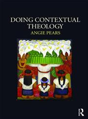 Doing Contextual Theology,0415417058,9780415417051