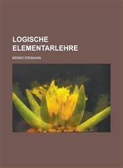 Logische Elementarlehre,1234888629,9781234888626