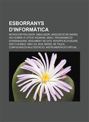 Esborranys d'informàtica Microcontrolador, Simulador, Adquisició de dades, Veu sobre IP, Steve Wozniak, EMac, Programació d'ordinadors,1233317016,9781233317011