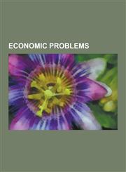 Economic Problems Inflation, Monopoly, Oligopoly, Hyperinflation, Deflation, Unemployment, Plutocracy, Recession, Stagflation, Crony Cap,1230566481,9781230566481