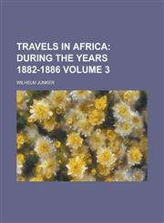 Travels in Africa Volume 3,1154201058,9781154201055