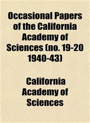 Occasional Papers of the California Academy of Sciences (no. 19-20 1940-43),1153063913,9781153063913