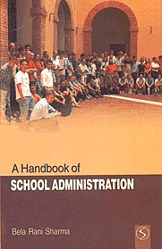 A Handbook of School Administration 1st Edition,8176258024,9788176258029