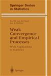 Weak Convergence and Empirical Processes With Applications to Statistics,1475725450,9781475725452