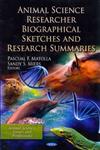 Animal Science Researcher Biographical Sketches and Research Summaries,1621008738,9781621008736