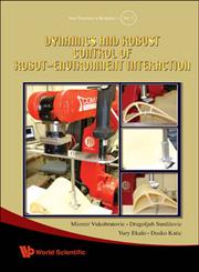 Dynamics and Robust Control of Robot-Environment Interaction 1st Edition,9812834753,9789812834751