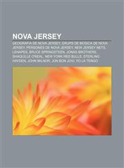 Nova Jersey Geografia de Nova Jersey, Grups de música de Nova Jersey, Persones de Nova Jersey, New Jersey Nets, Lenapes, Bruce Springsteen,1232749532,9781232749530