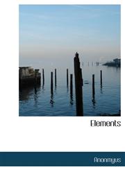 Elements,111609228X,9781116092288