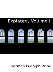 Expiated, Volume I,1103456725,9781103456727
